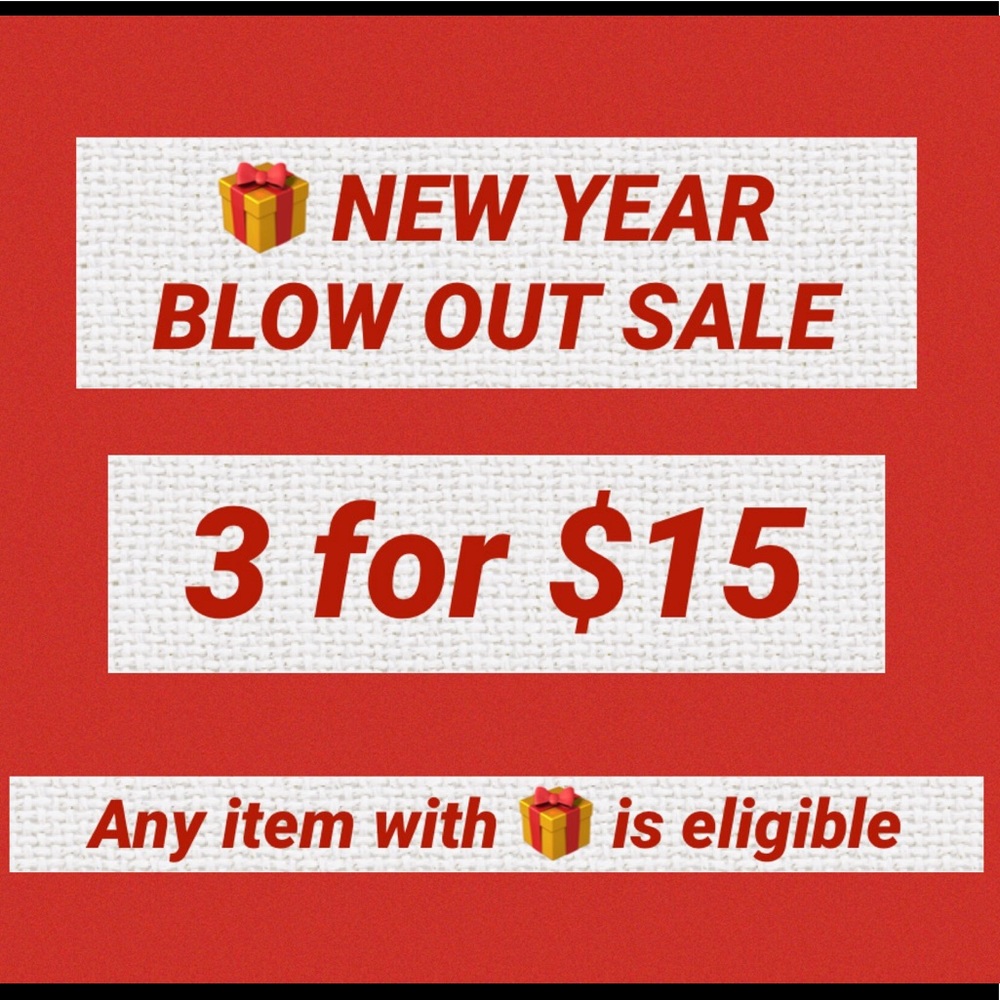 Everything with 🎁 is 3 for $15. NEW YEAR SALE!!